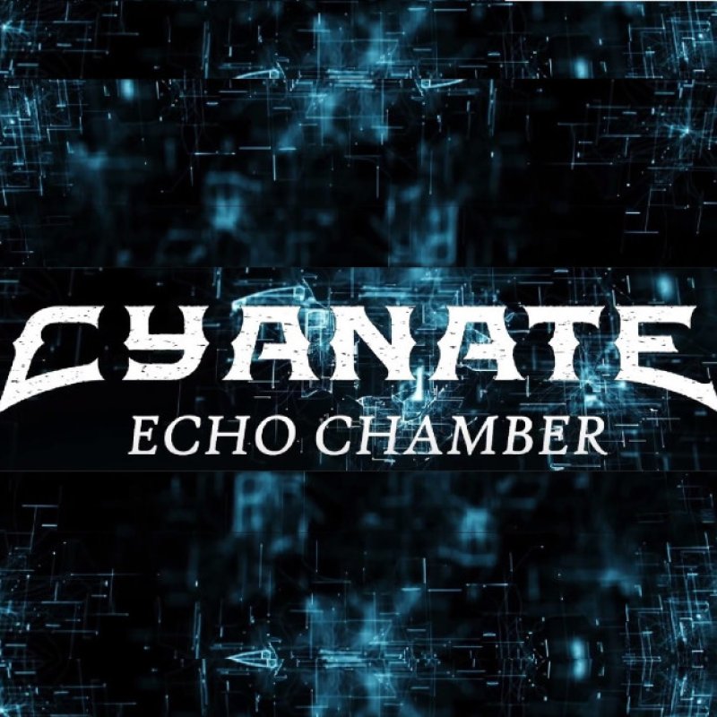 New Promo: CYANATE - Echo Chamber - (Metal / Metalcore)