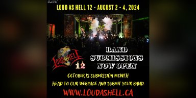 LOUD AS HELL Festival Announce Bands Submissions For 2024 Lineup - Camping & Extreme Music In Alberta's Badlands - Drumheller, AB