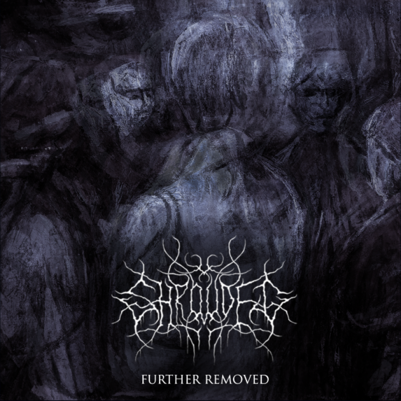 New Promo: Shrouded - Further Removed - (Black Metal)