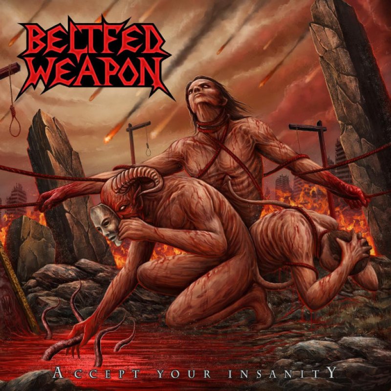 BELTFED WEAPON Premieres "Accept Your Insanity" Video!