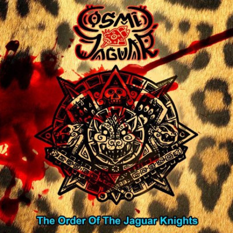  Cosmic Jaguar - The Order of the Jaguar Knights - Reviewed By All Around Metal!