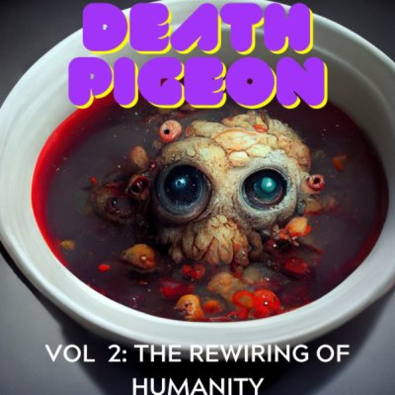 Death Pigeon - Vol 2: The Rewiring of Humanity - Featured In Metallurg Magazine!