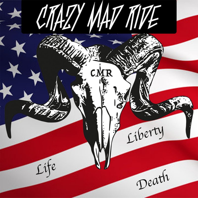 CRAZY MAD RIDE - Life, Liberty, Death - Reviewed By  Powerplay Rock & Metal Magazine!