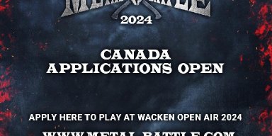 WACKEN METAL BATTLE CANADA Opens Band Submissions - One Band To Rule Them All & Play Wacken Open Air 2024