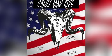 New Promo: Crazy Mad Ride -  Life, Liberty, Death  - (Thrash, Groove, Rock 'n' Roll)