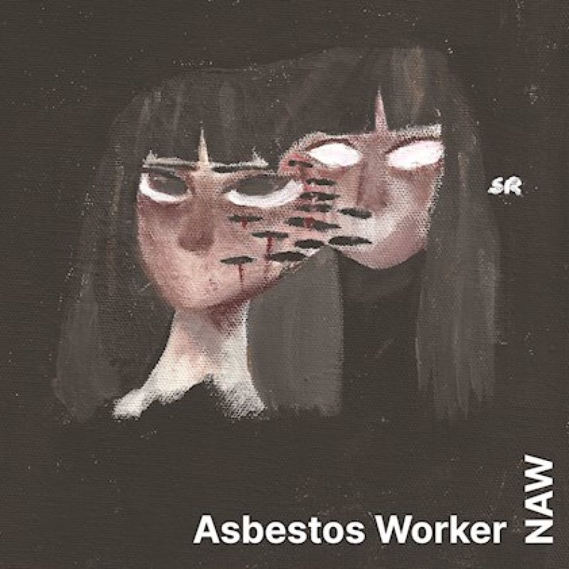 Out Now! Asbestos Worker/Naw split album