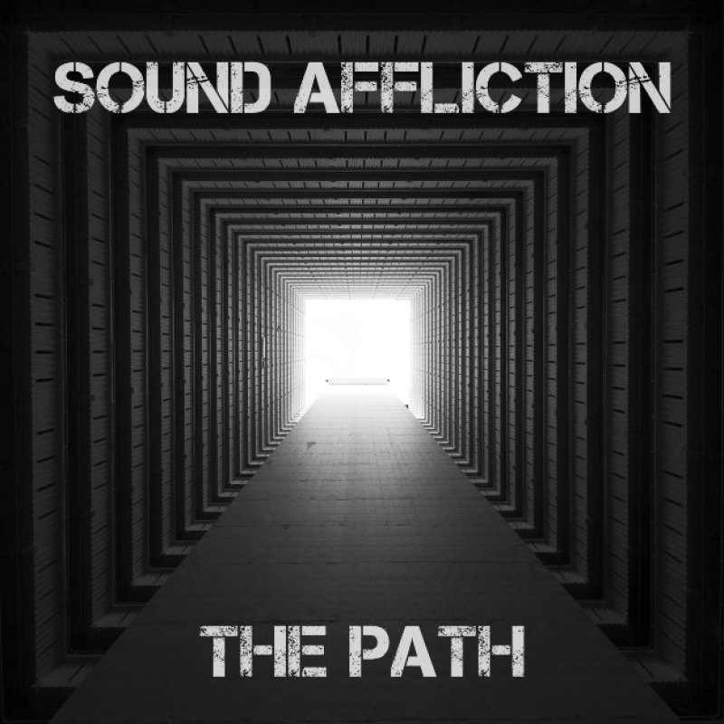 New Single: Sound Affliction - The Path - (Rock / Metal)