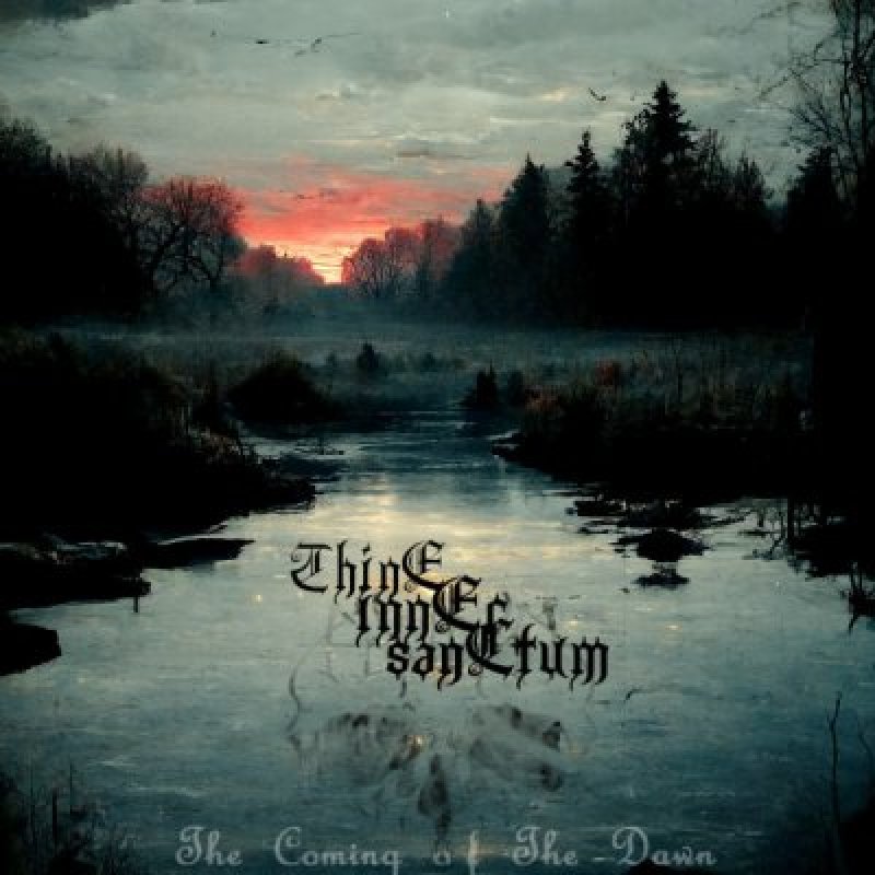 Thine Inner Sanctum - The Coming of The Dawn - Reviewed By Scream Magazine!