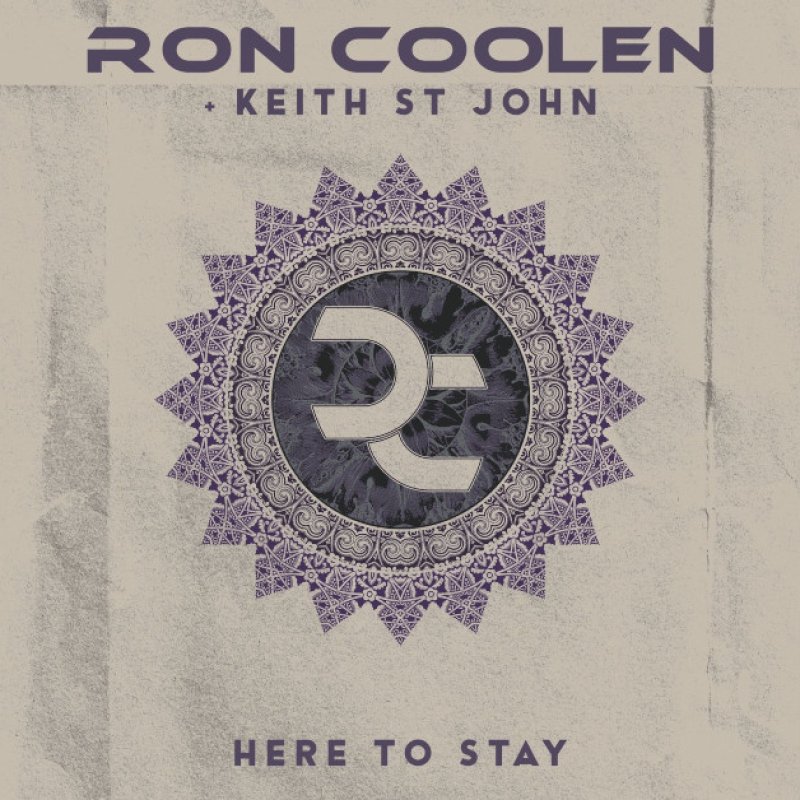 Press Release: Ron Coolen + Keith St John Release New album 'Here to Stay' Featuring members from Ozzy, Dokken, Steel Panther, Meshuggah and more!