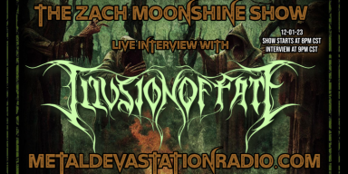 Illusion of Fate - Featured Interview - The Zach Moonshine Show