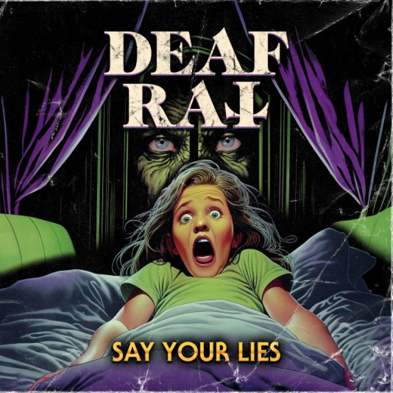 DEAF RAT   Presents Lyric Video For New Single "Say Your Lies"!