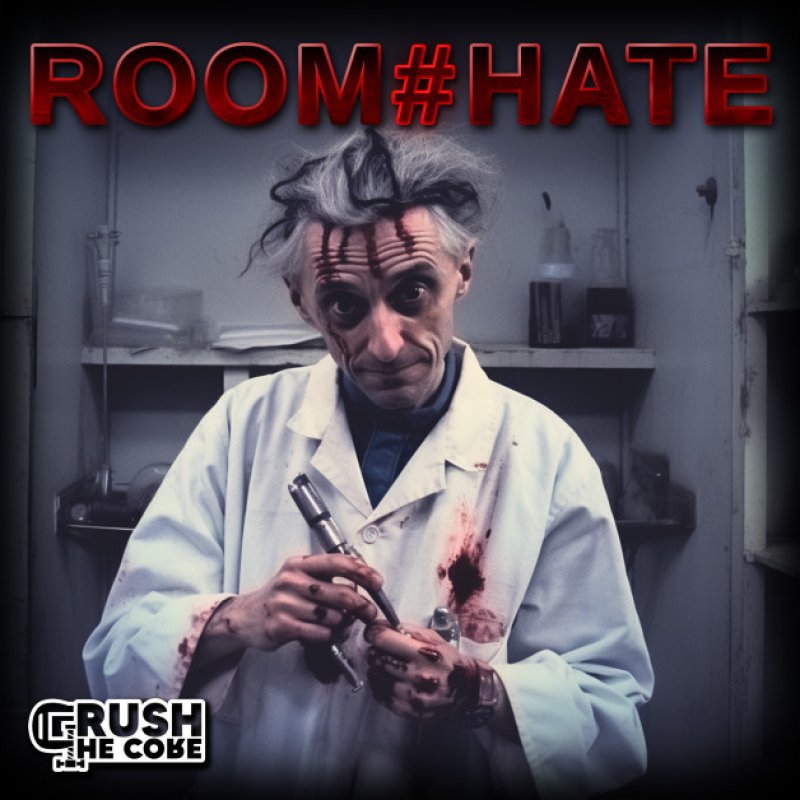 New Single: Crush the Core - ROOM#HATE - (Heavy Hard Rock Metal)