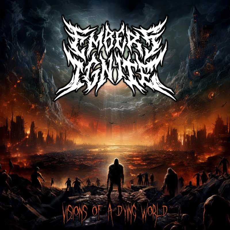 New Promo: Embers Ignite - Visions Of A Dying World - (Melodic Death Metal)