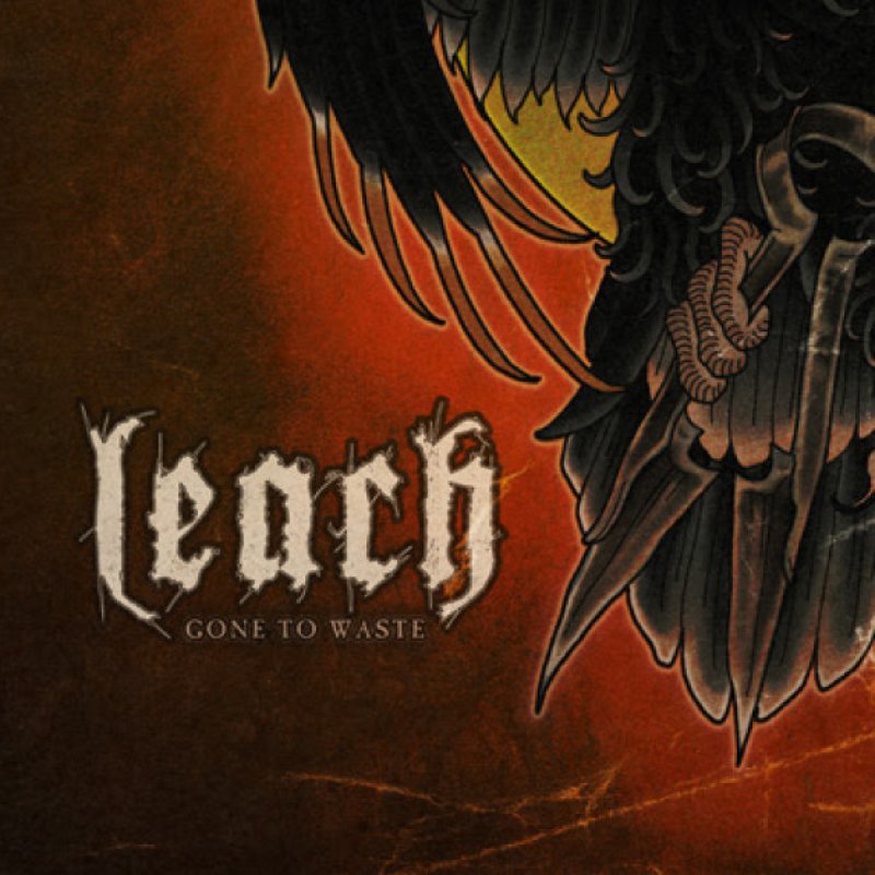 New Promo: LEACH - Gone To Waste (Single) - (Thrash'n'Roll)