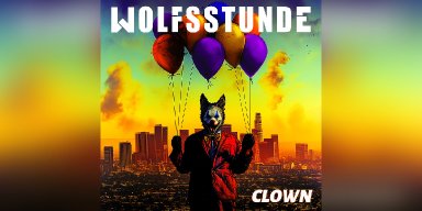 Press Release: Wolfsstunde release new video for their single 'Clown' - (Metal/Rock)