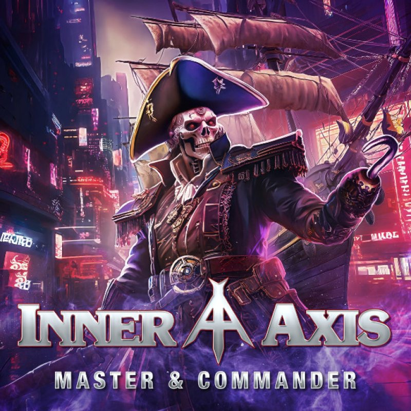 New Single: INNER AXIS - Master & Commander - (Old School Metal, Power Metal) - Fastball-Music