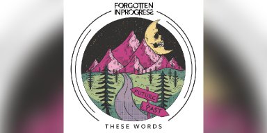New Single: Forgotten in Progress - These Words - (Alternative Metal / Metalcore)