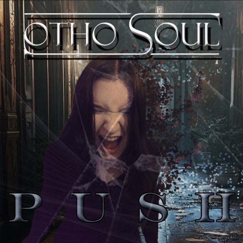 Press Release: OTHO SOUL Unveils Explosive Debut EP "PUSH" - A Testament to Resilience, Friendship, and Musical Excellence