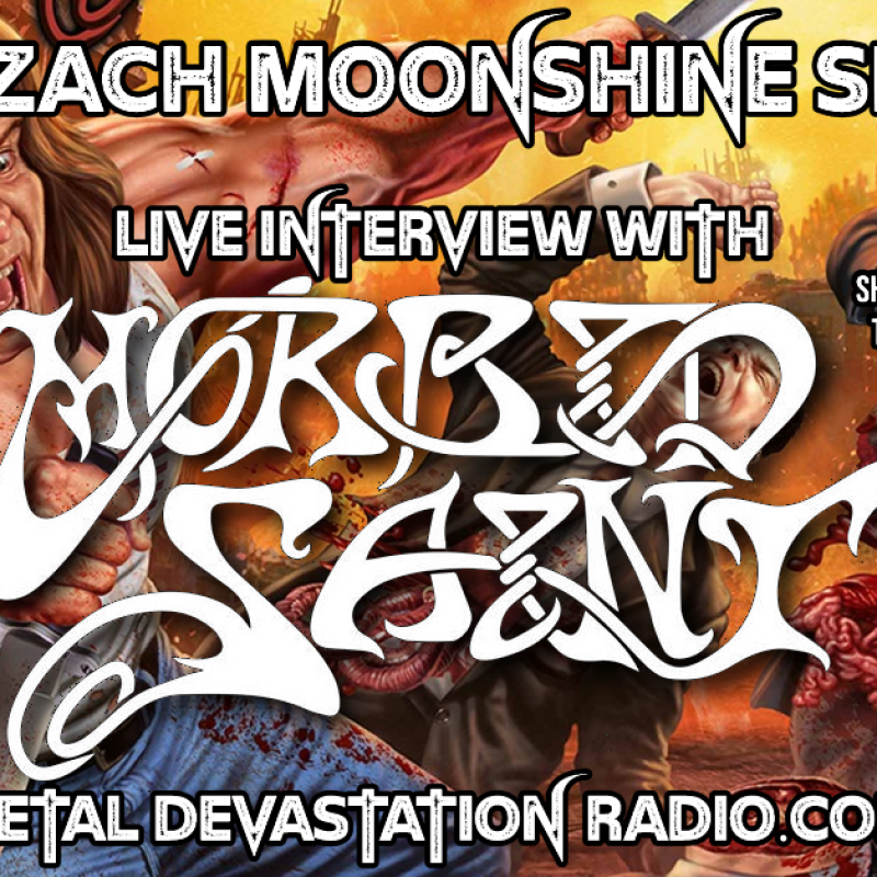 Morbid Saint - Featured Interview & The Zach Moonshine Show