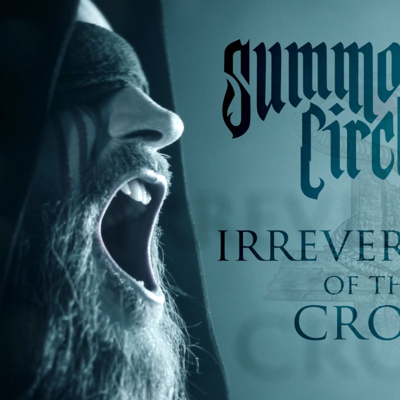 Summoner's Circle Unleashes New Video for "Irreverence of the Cross" – First Single from Upcoming Album "Cult"