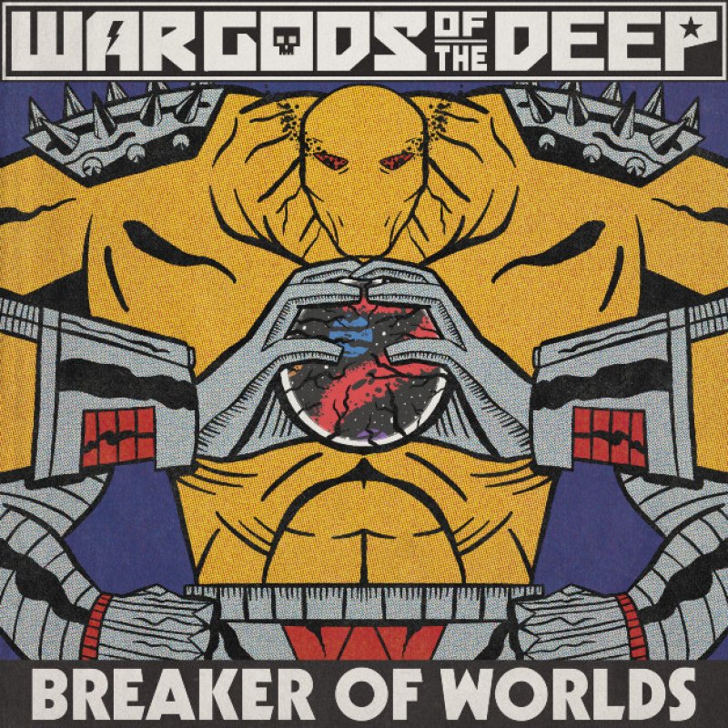 Press Release: War Gods of the Deep Announce Fiery New Single "Breaker of Worlds"!