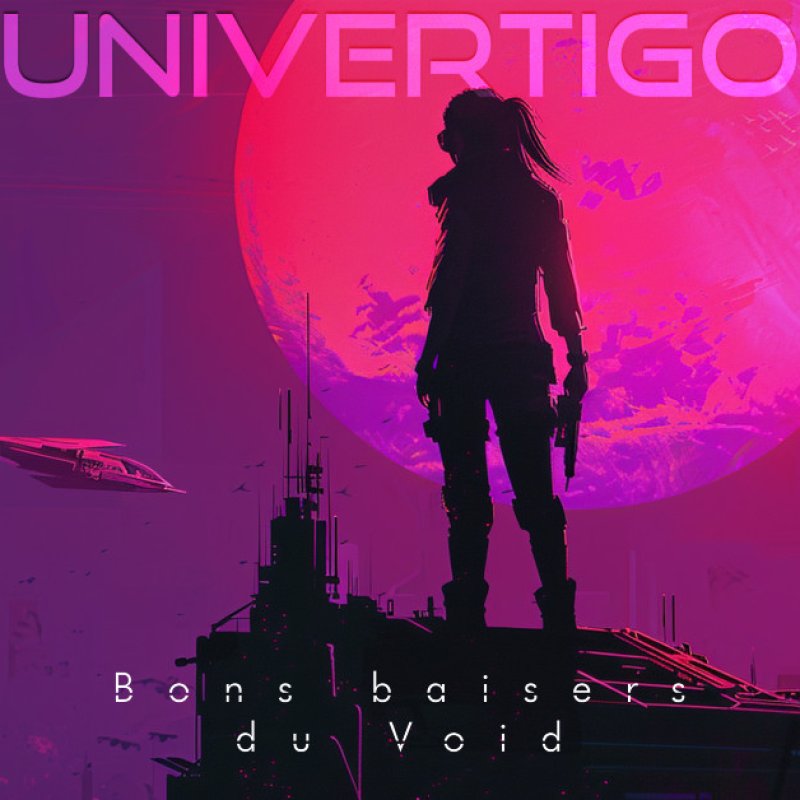 New Promo: Univertigo Unveils Their Latest Musical Offering: "Bons baiser du Void"