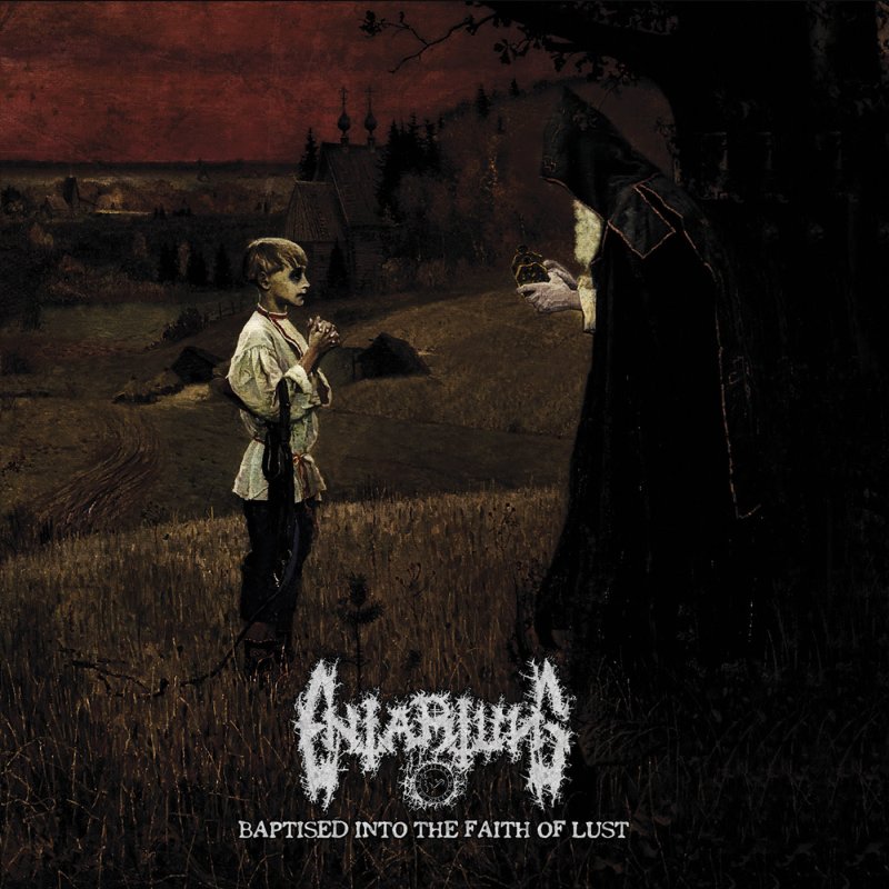 Baptised into the Faith of Lust - Entartung