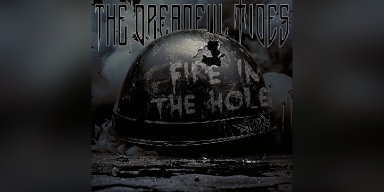 Press Release: The Dreadful Tides Ignite the Rock Scene with Explosive New Single "Fire in the Hole"