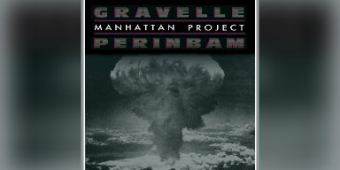 Gravelle-Perinbam Premieres New Single and Video "Manhattan Project" – A Prog Rock Homage to Rush