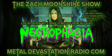 Necrophagia - Featured Interview & The Zach Moonshine Show