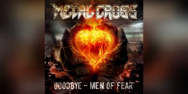 New Promo: Metal Cross Unveils Explosive Single "Goodbye - Men of Fear" - Progressive Heavy Metal