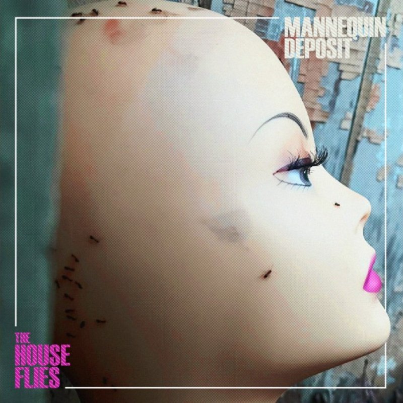 Press Release: The House Flies Announce New Album "Mannequin Deposit" to Be Released on July 2nd (Post Punk, Goth Rock, Alternative, Shoegaze, Grunge)