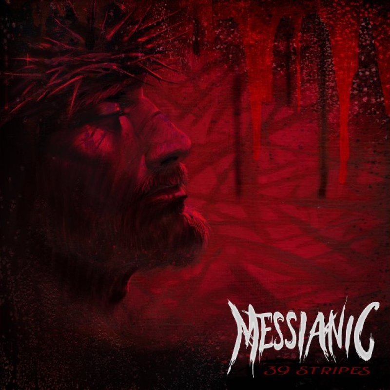 New Promo: Messianic Announces Debut Album "39 Stripes" - (Metal, Thrash Groove)