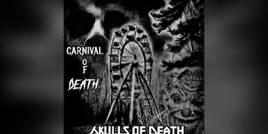 Skulls Of Death - Carnival Of Death - Featured In Turbulencia Magazine!