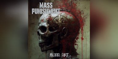 Press Release: Mass Punishment Release Hard-Hitting New Single "Blood Dirt"