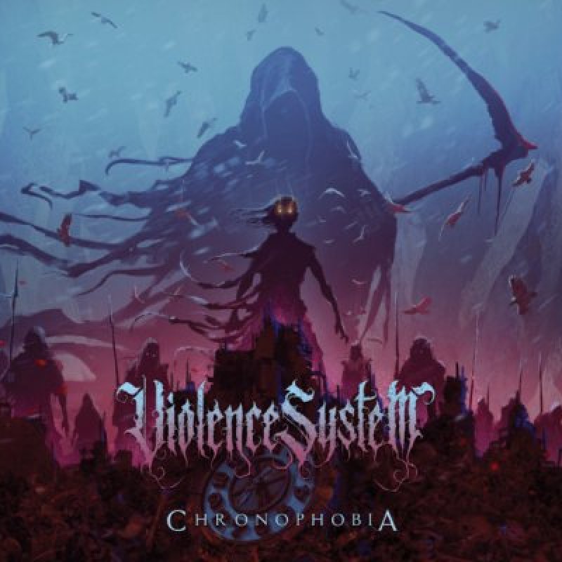 Press Release: Violence System Releases Pulverizing New Single "Chronophobia"