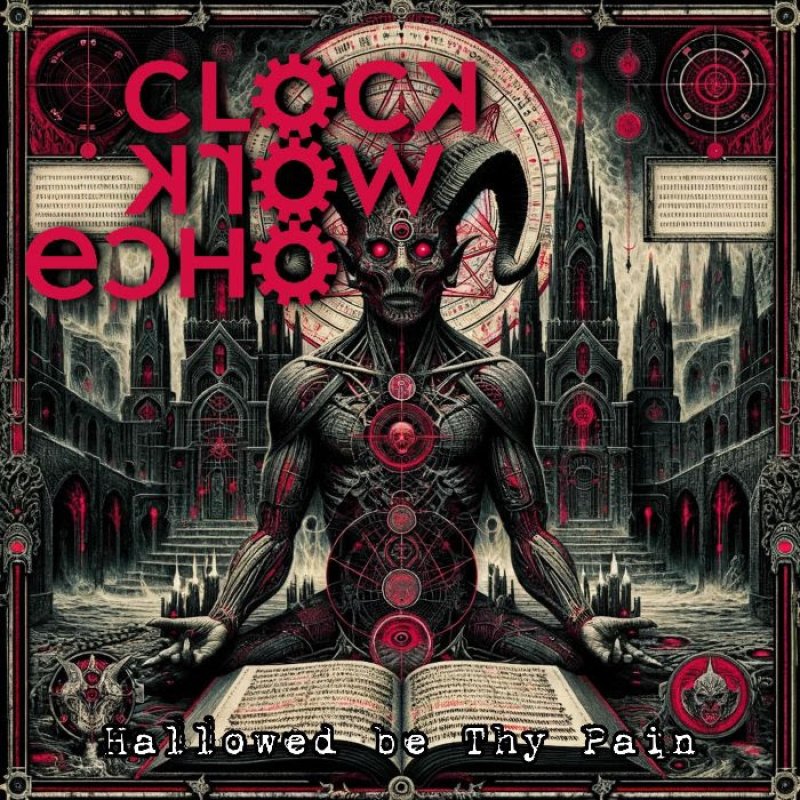 CLOCKWORK ECHO Drops Long-Awaited New Single, "Hallowed Be Thy Pain"