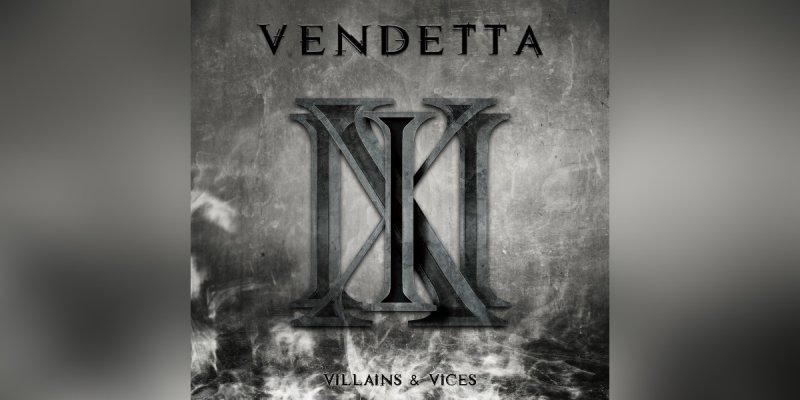 Press Release: Vendetta XIII Unleashes Debut Album "Villains & Vices"!