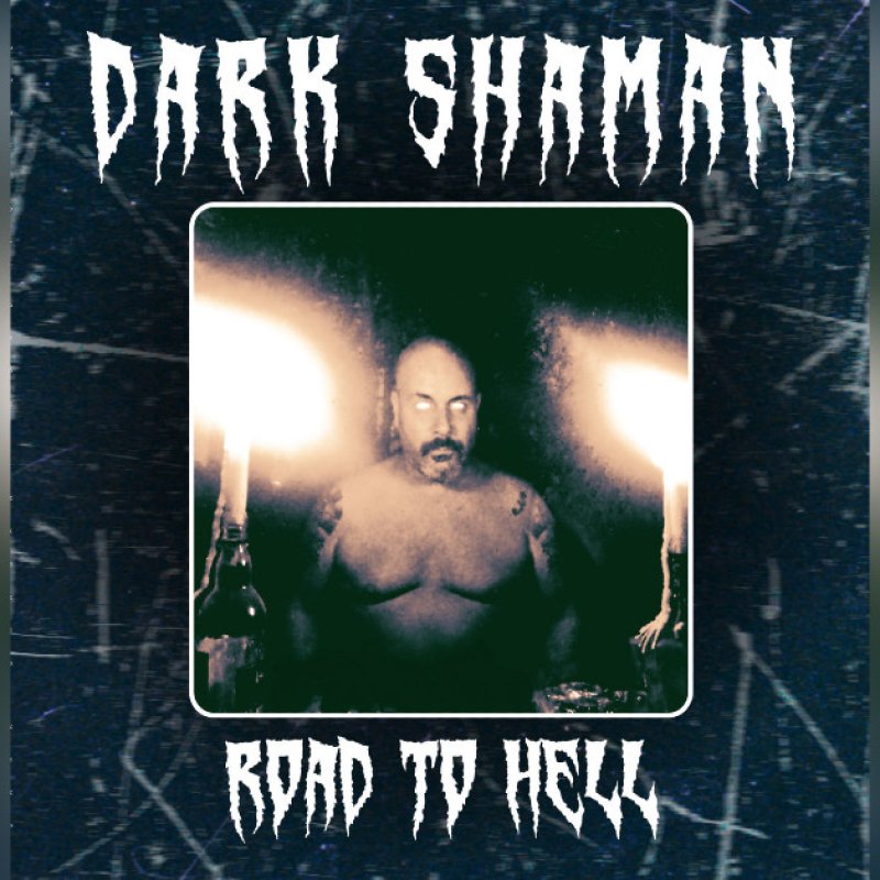 Press Release: Dark Shaman Unleashes Their Doom Metal Masterpiece with “Road to Hell” Via Forbidden Place Records!