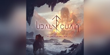 New Promo: Udal Cuain Releases Debut Album "No One Falls Like a God" on Agoge Records!