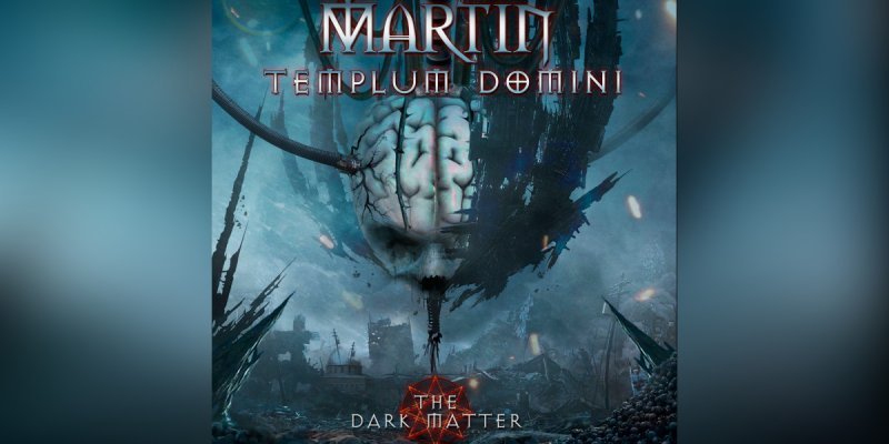 Martin Templum Domini Unveils New Album 'The Dark Matter' and Premieres Video "Edge of Darkness" on Metal Hammer!