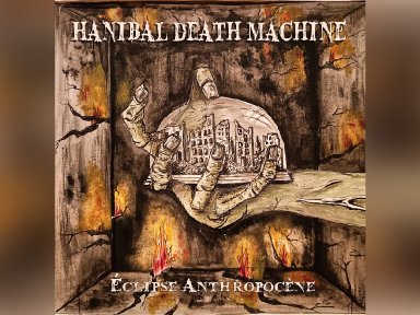 Hanibal Death Machine Unveils Éclipse Anthropocène – A Dark Metal Journey into the Sixth Extinction Album Out Now - Available Exclusively Through Online Store