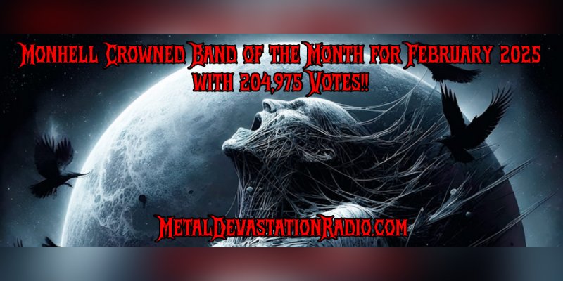 Monhell Crowned Band of the Month for February 2025 with 204,975 Votes!!