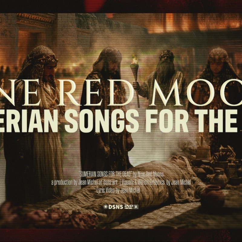 NINE RED MOONS UNVEIL SUMERIAN SONGS FOR THE DEAD A TRIUMPH OF TRADITIONAL HEAVY METAL FOR THE MODERN AGE