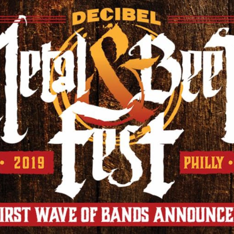 First Wave of Bands & Breweries Announced for Decibel Metal & Beer Fest: Philly 2019