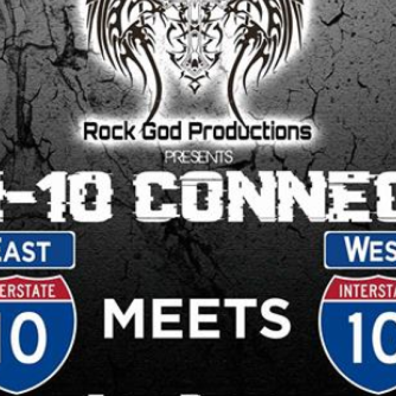 Rock God Productions Presents : The I-10 Connection-East Meets West Featuring Tribulance!