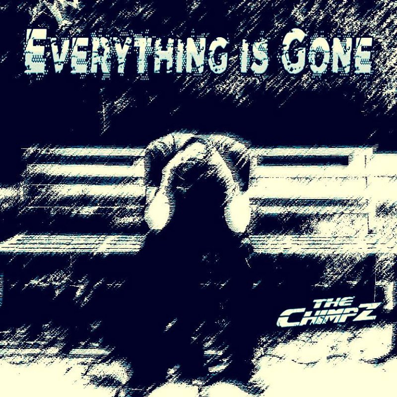 The Chimpz "Everything is Gone"