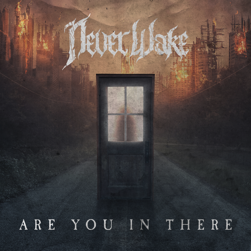 NeverWake hits the rock radio charts and global radio with "Are You in There"