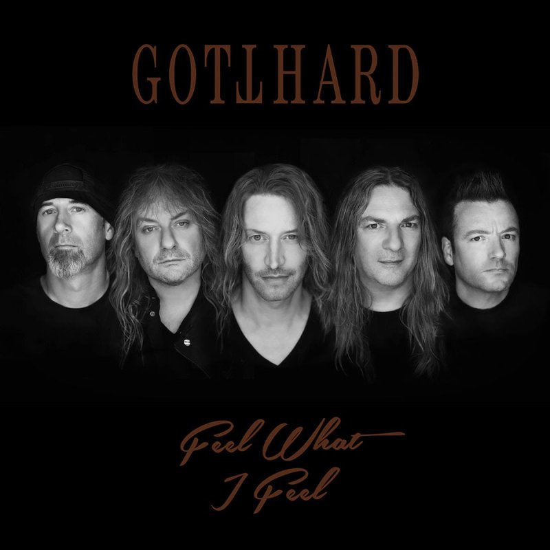 GOTTHARD - Release New Live Single "Feel What I Feel&ldquo;