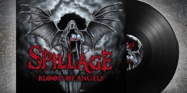 'Spillage' New Album 'Blood Of Angels' Streaming Here!